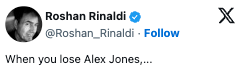 Tweet by Roshan Rinaldi saying "When you suffer  Alex Jones," with a bluish  verification checkmark visible