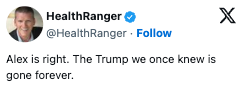 Tweet from HealthRanger stating that the Trump they erstwhile  knew is gone forever