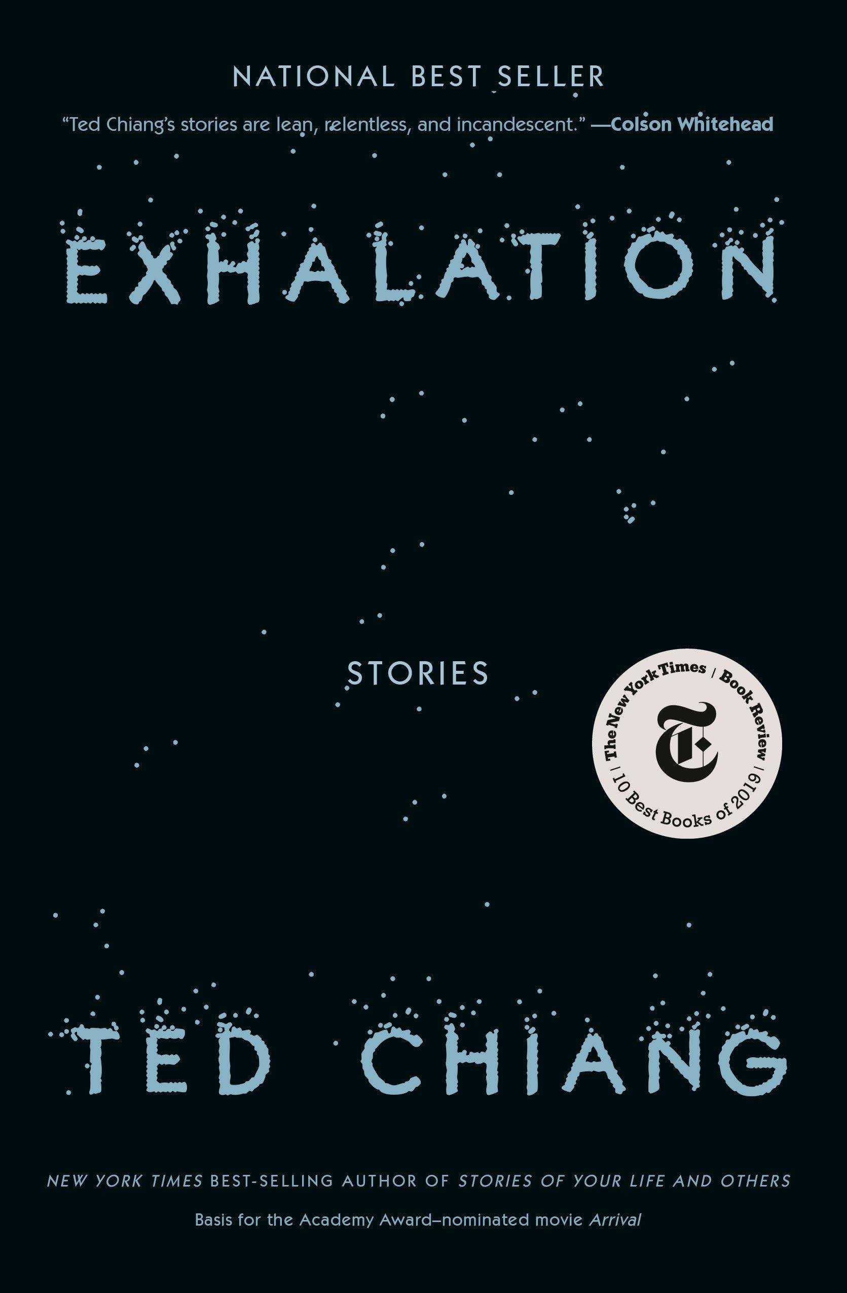 Cover of "Exhalation" by Ted Chiang, featuring praise from Colson Whitehead and a New York Times seal for 1  of the 10 champion  books of 2019