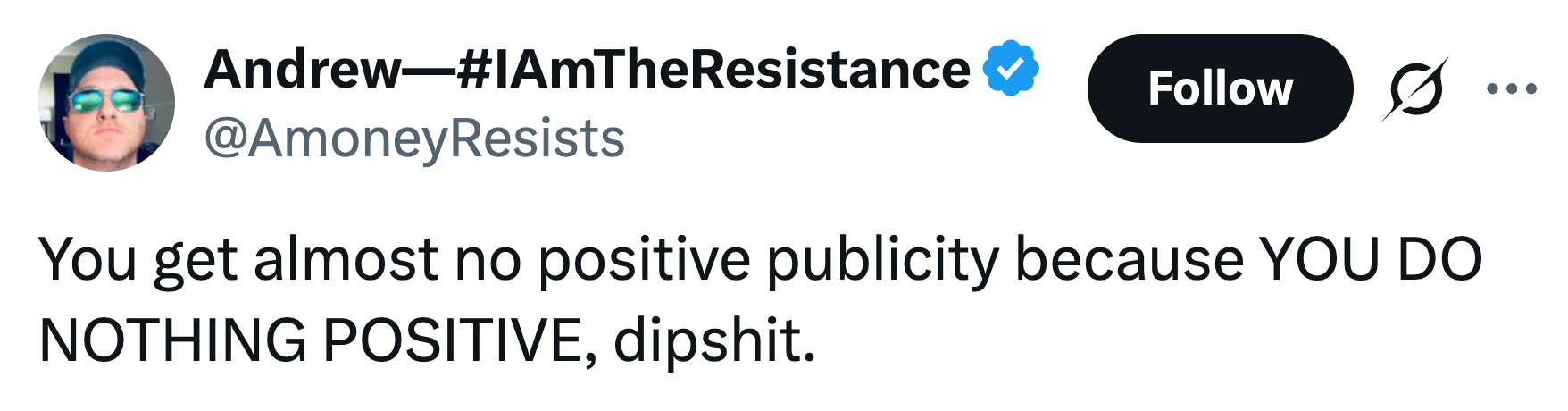 Tweeter av bruker: "Du får nesten ingen positiv publisitet fordi DU IKKE GJØR INGENTING POSITIVT, dupp."