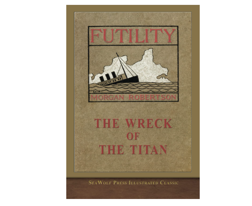  The Wreck of the Titan" by Morgan Robertson, featuring an illustration of a sinking ship