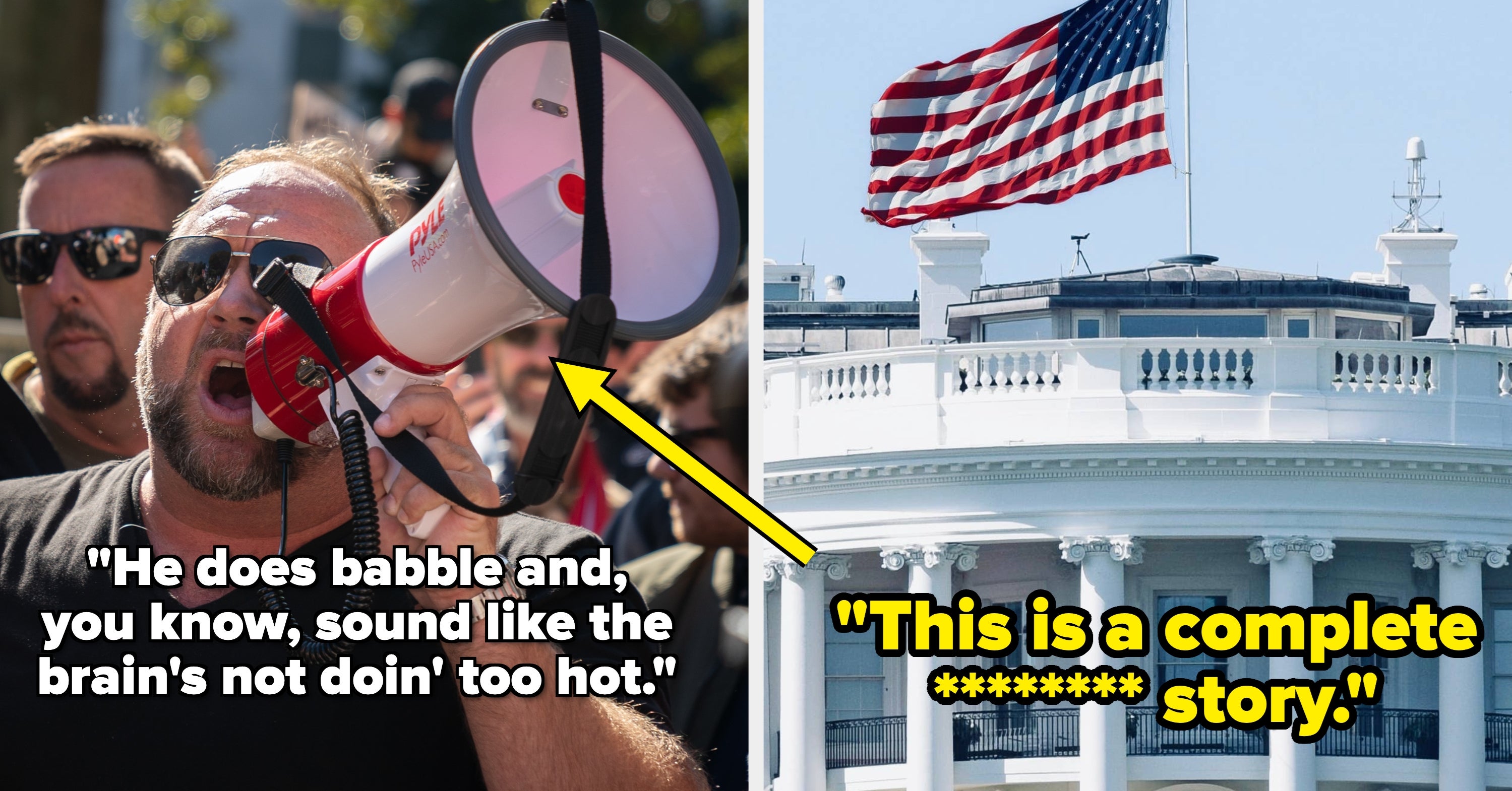 Alex Jones Said Trump Needs A "Break," But The White House Told Us That's "Bullshit"