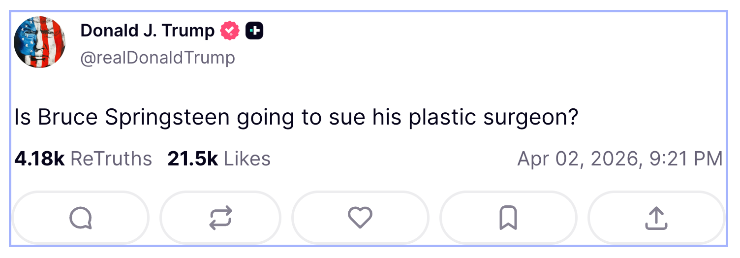 Donald Trump på TruthSocial: Kommer Bruce Springsteen til å saksøke plastikkirurgen sin?