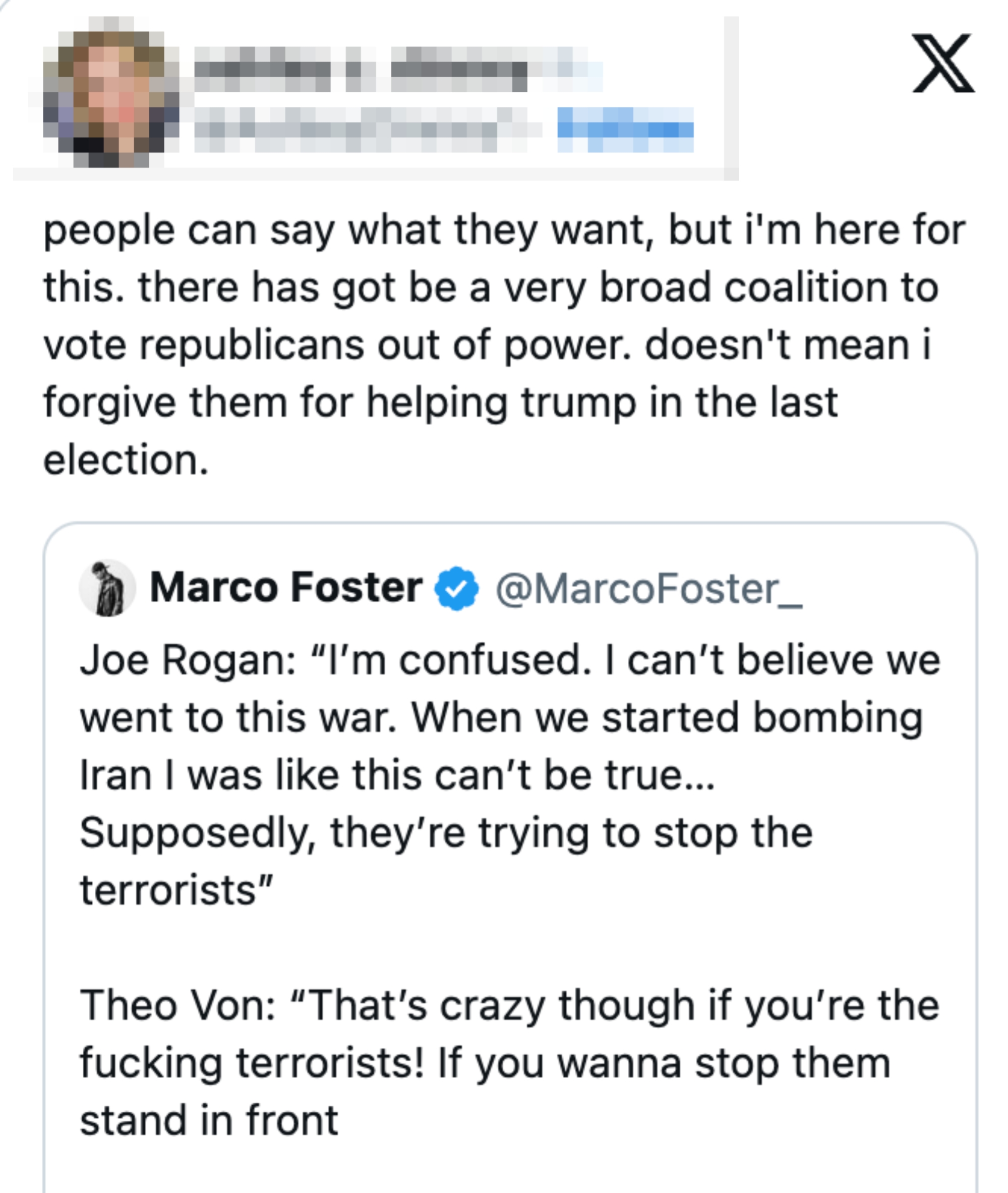 Tweet expressing governmental  views, discussing conjugation  to ballot  Republicans out, and disagreement with Joe Rogan and Theo Von's warfare  comments