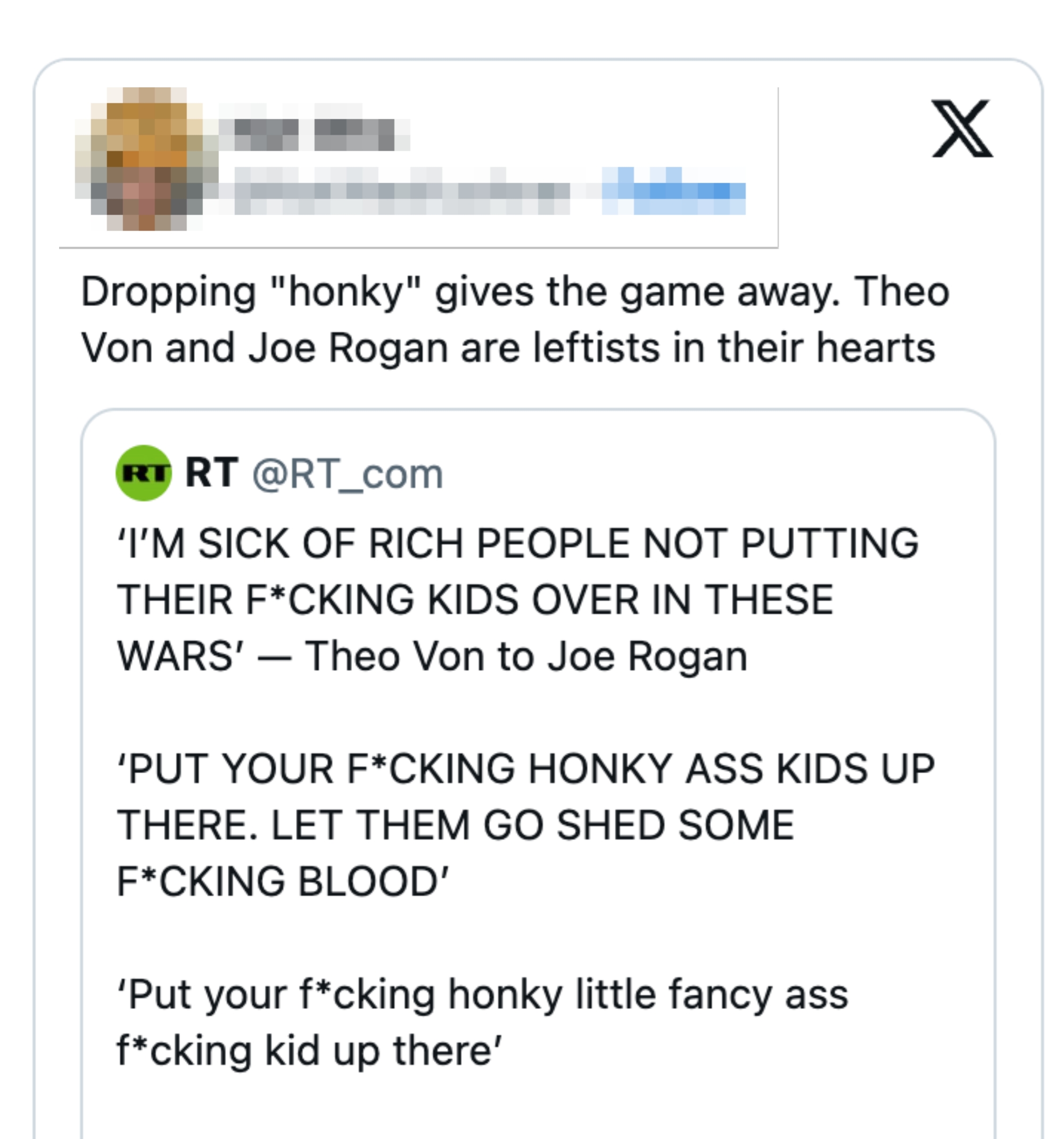 Twitter station  by Not Wes sharing a punctuation  wherever  Theo Von and Joe Rogan sermon   hypocrisy of affluent  radical   successful  wars