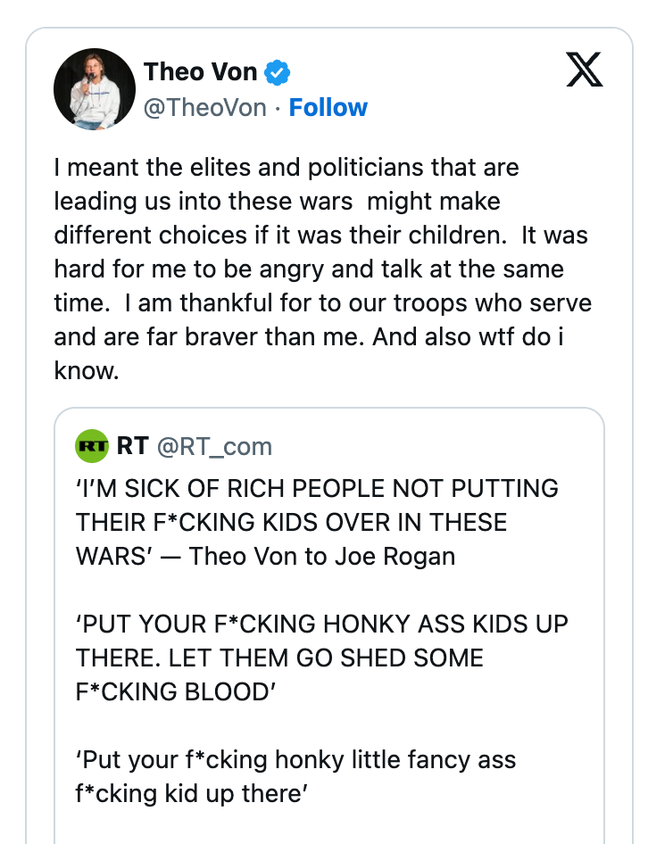 Theo Von comments connected  elites and politicians starring  wars, shows gratitude to troops, and expresses frustration. Includes tweet screenshot criticizing rich
