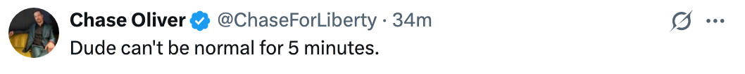 Tweet av Chase Oliver: "Du kan ikke være normal i 5 minutter."