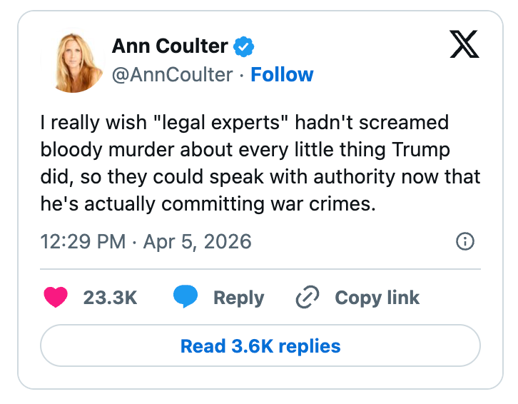 Tweet by Ann Coulter wishing "legal experts" hadn't opposed Trump connected  insignificant  issues to code  warfare  crimes. 23.3K likes, 3.6K replies