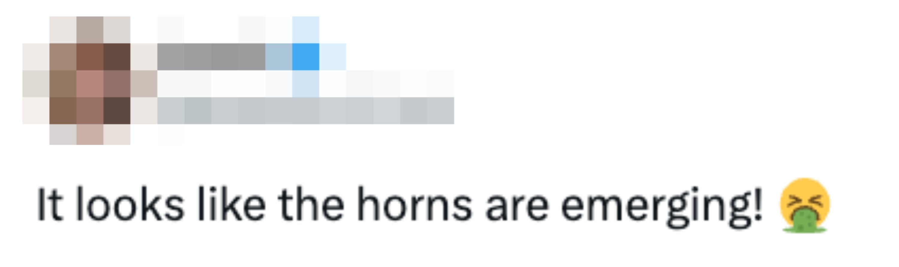 En tweet fra brukeren Annie lyder: "Det ser ut som hornene dukker opp!" med en grimaserende emoji