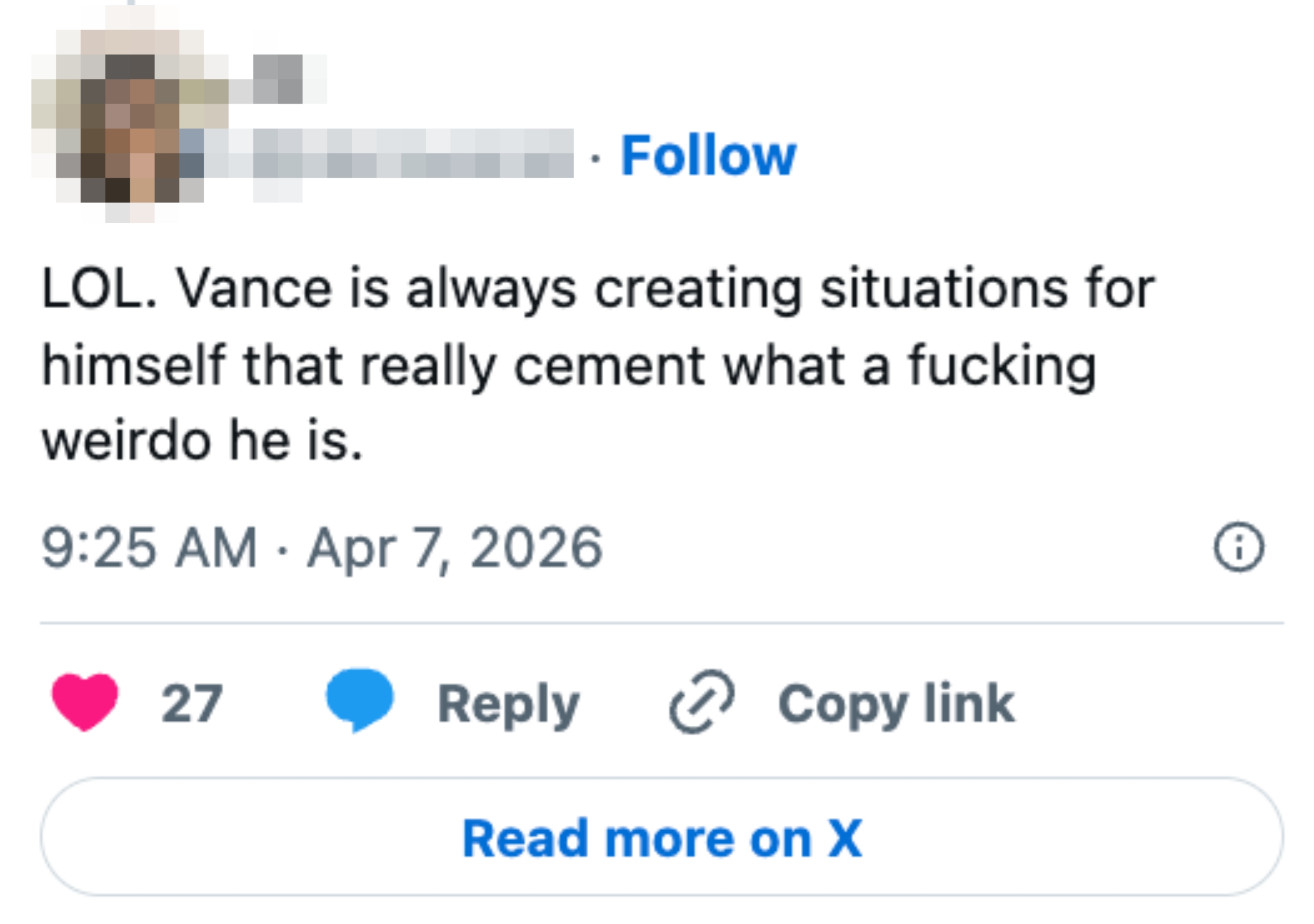 A societal media station expresses vexation astir idiosyncratic named Vance, calling him a "weirdo" and mentioning his wont of creating unnecessary situations