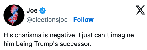 "His charisma is negative. I conscionable can't ideate him being Trump's successor."