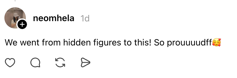 "We went from hidden figures to this! So prouuudff," followed by an emoji