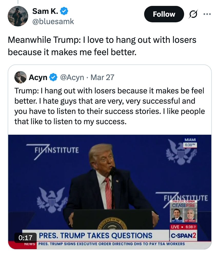 Screenshot of a tweet by Sam K. showing Donald Trump speaking astatine a podium. The tweet comments connected Trump calling others losers to consciousness better