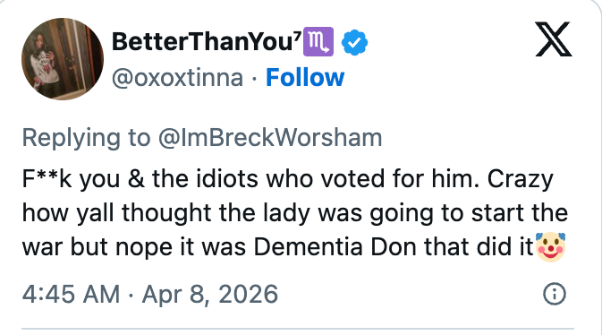 Tweet criticizing governmental  figure, referencing warfare  and leadership, posted connected  April 8, 2026