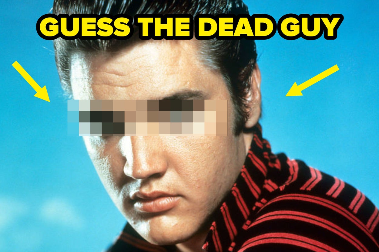 This Person Was One Of The Most Famous And Popular People Who EVER Lived. Now They're Dead. Can You Guess Who?