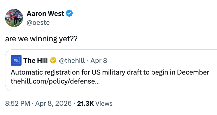 Tweet by Aaron West asking "are we winning yet??" with a nexus preview astir US subject draught registration starting successful December