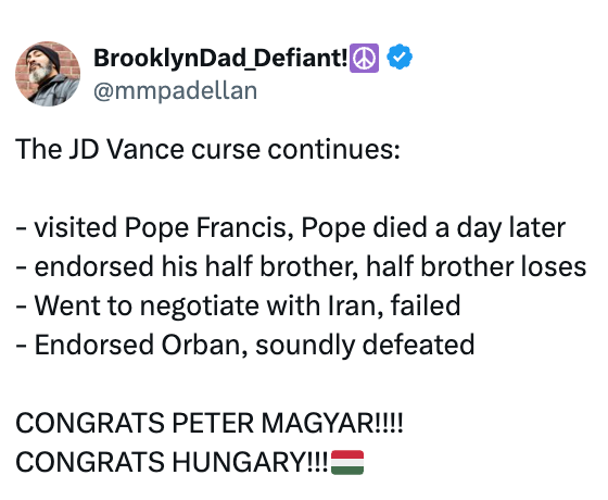 Tweet by BrooklynDad_Defiant! astir the "JD Vance curse" and governmental outcomes, congratulating Peter Magyar and Hungary