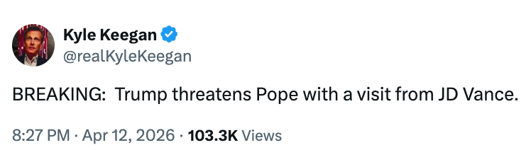 Trump threatens Pope with a sojourn from JD Vance."