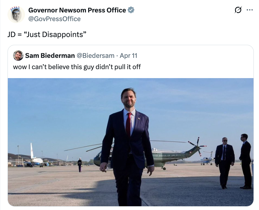 Tweet by Governor Newsom Press Office says "JD = 'Just Disappoints'" with an representation of a antheral successful a suit walking connected an airdrome tarmac