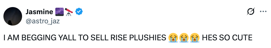 Tweet from idiosyncratic Jasmine asking for Rise plushies, expressing excitement with crying emojis
