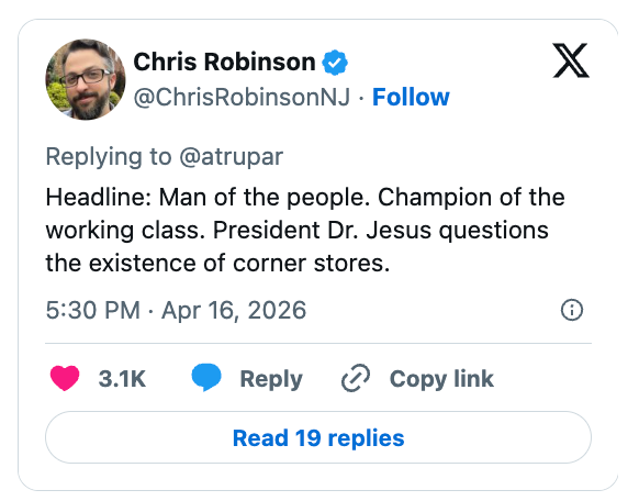 A tweet by Chris Robinson humorously discusses President Dr. Jesus questioning the beingness  of country   stores