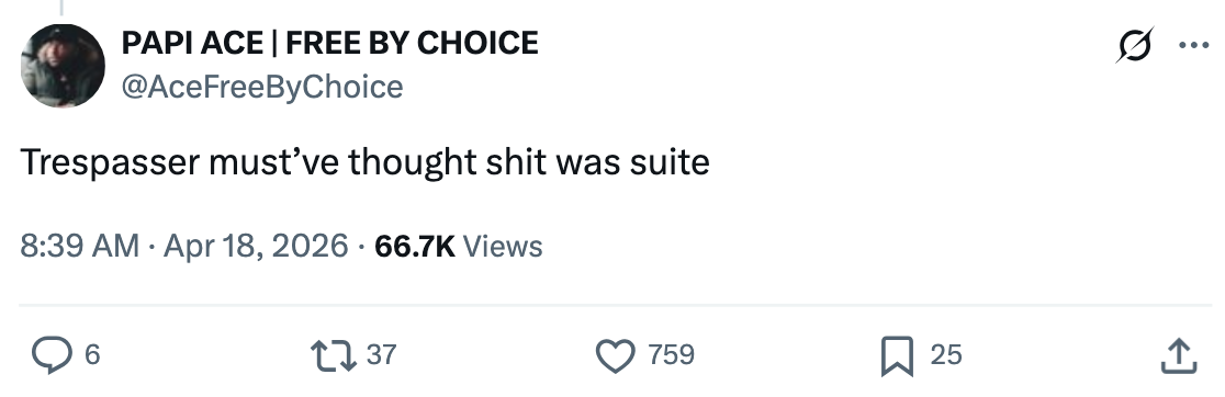 Tweet jokingly suggests a trespasser thought   a spot  was luxurious