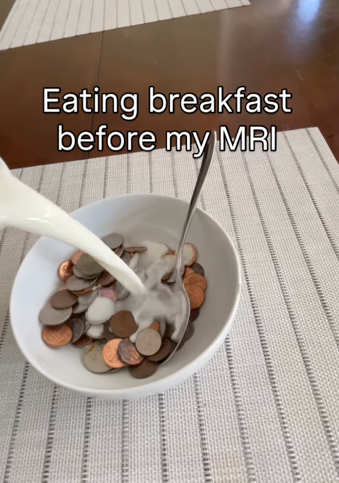 Bowl filled with coins is poured with milk; text reads, "Eating breakfast before my MRI."