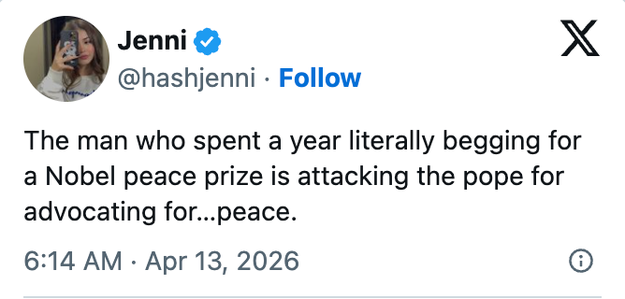 Tweet by idiosyncratic    criticizing a antheral   for attacking the pope, highlighting his past   efforts for a Nobel Peace Prize