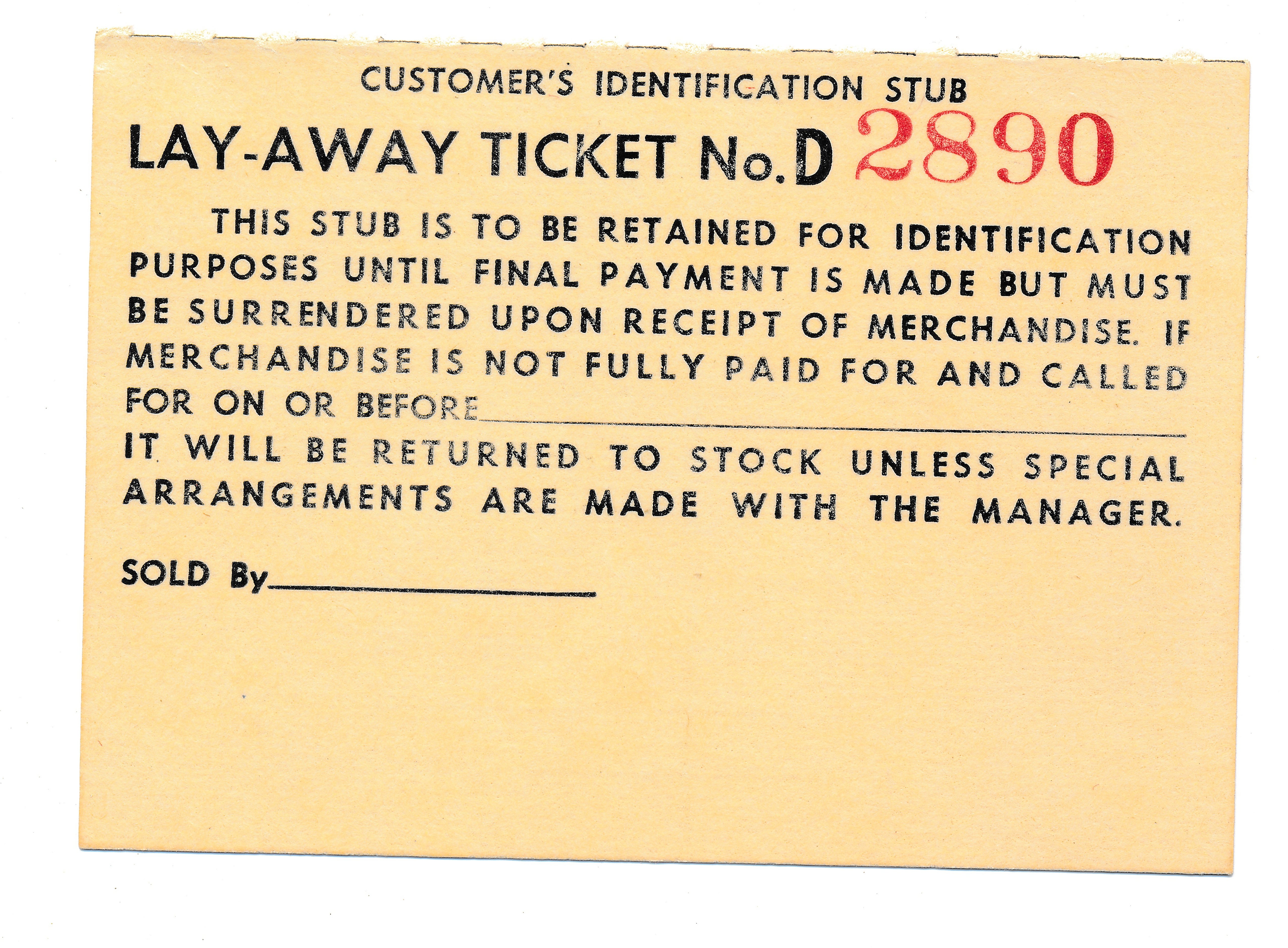  Keep for ID until last  payment; surrender upon receipt. Unpaid items are returned unless arranged