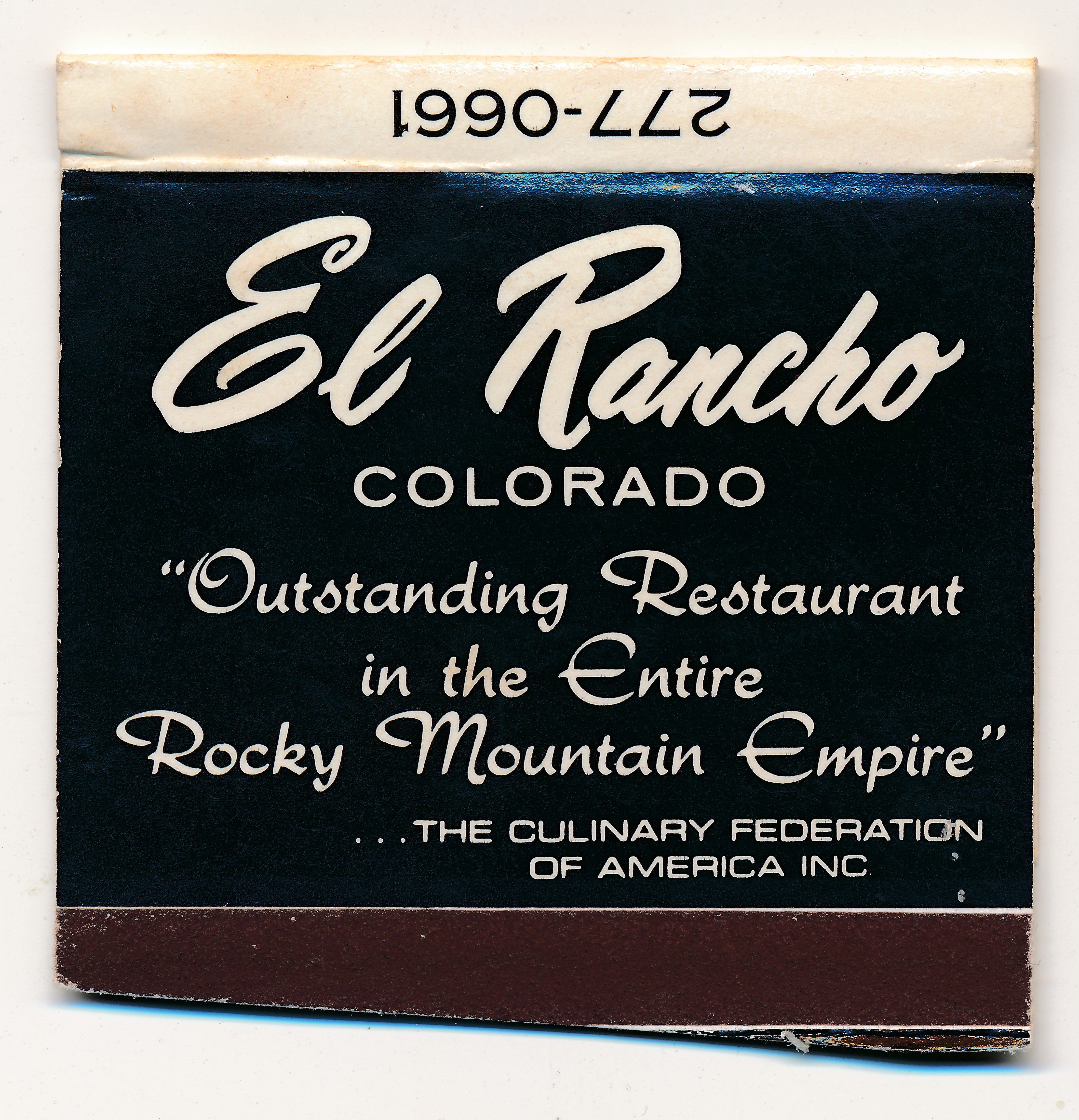 A matchbook screen  from El Rancho Colorado, labeled arsenic  an "Outstanding Restaurant successful  the Entire Rocky Mountain Empire," by the Culinary Federation of America Inc