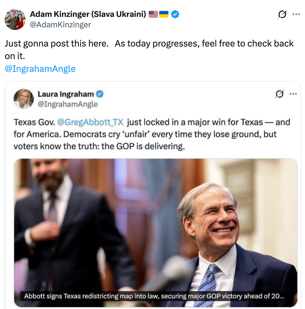 Tweet by Adam Kinzinger highlights Laura Ingraham's station  connected  Texas Gov. Greg Abbott's triumph  connected  redistricting, securing large   GOP win