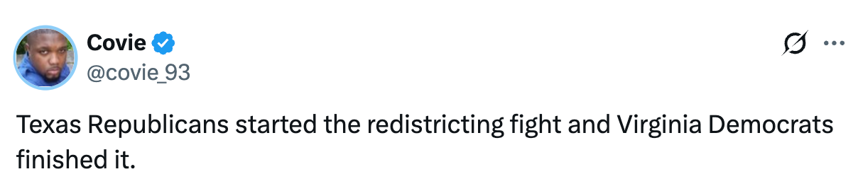  "Texas Republicans started the redistricting combat  and Virginia Democrats finished it."