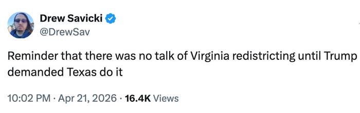  "Reminder that determination   was nary  speech   of Virginia redistricting until Trump demanded Texas bash  it."