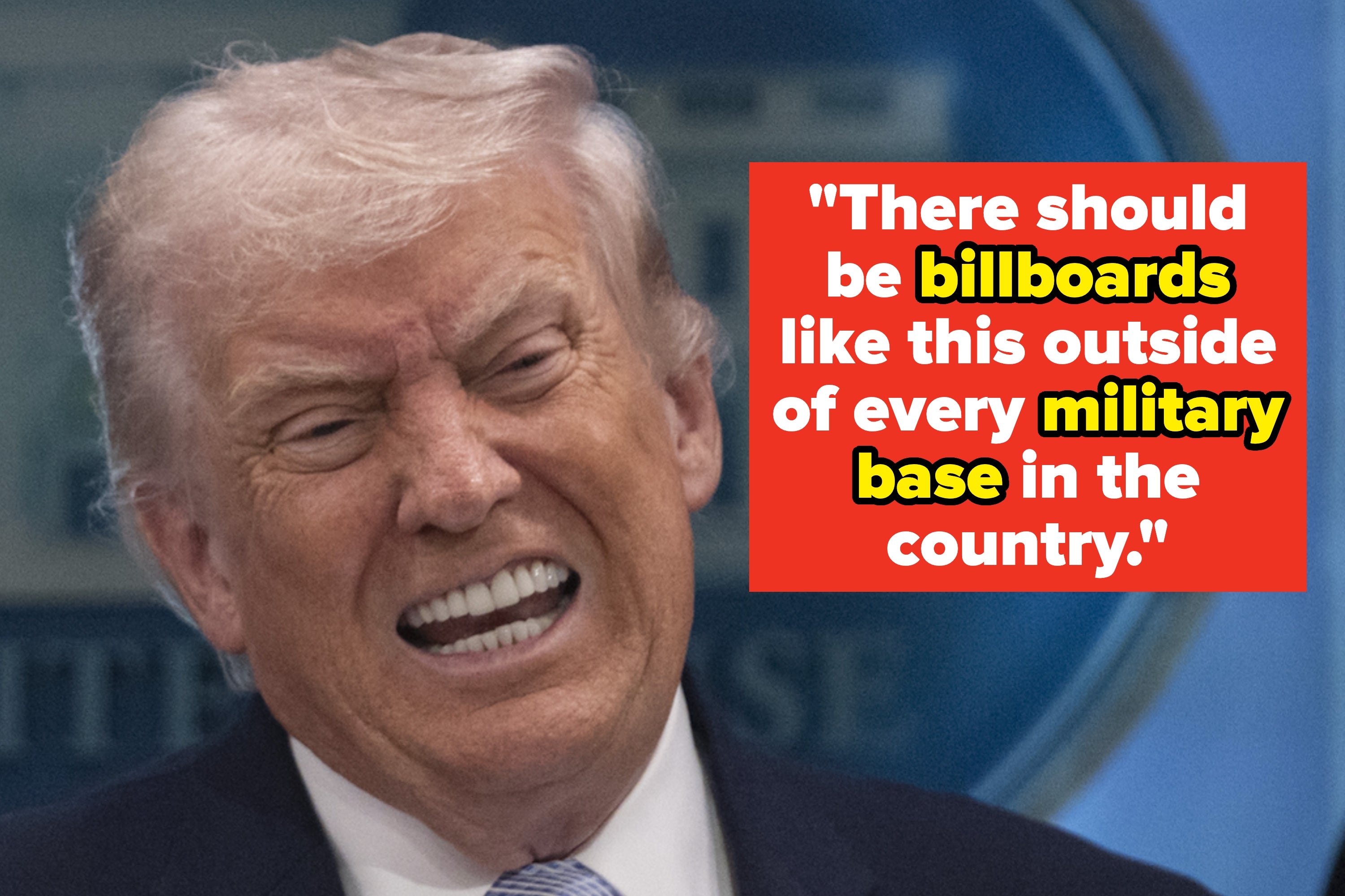 Person with a skeptical expression. A quote bubble reads: "There should be billboards like this outside of every military base in the country."