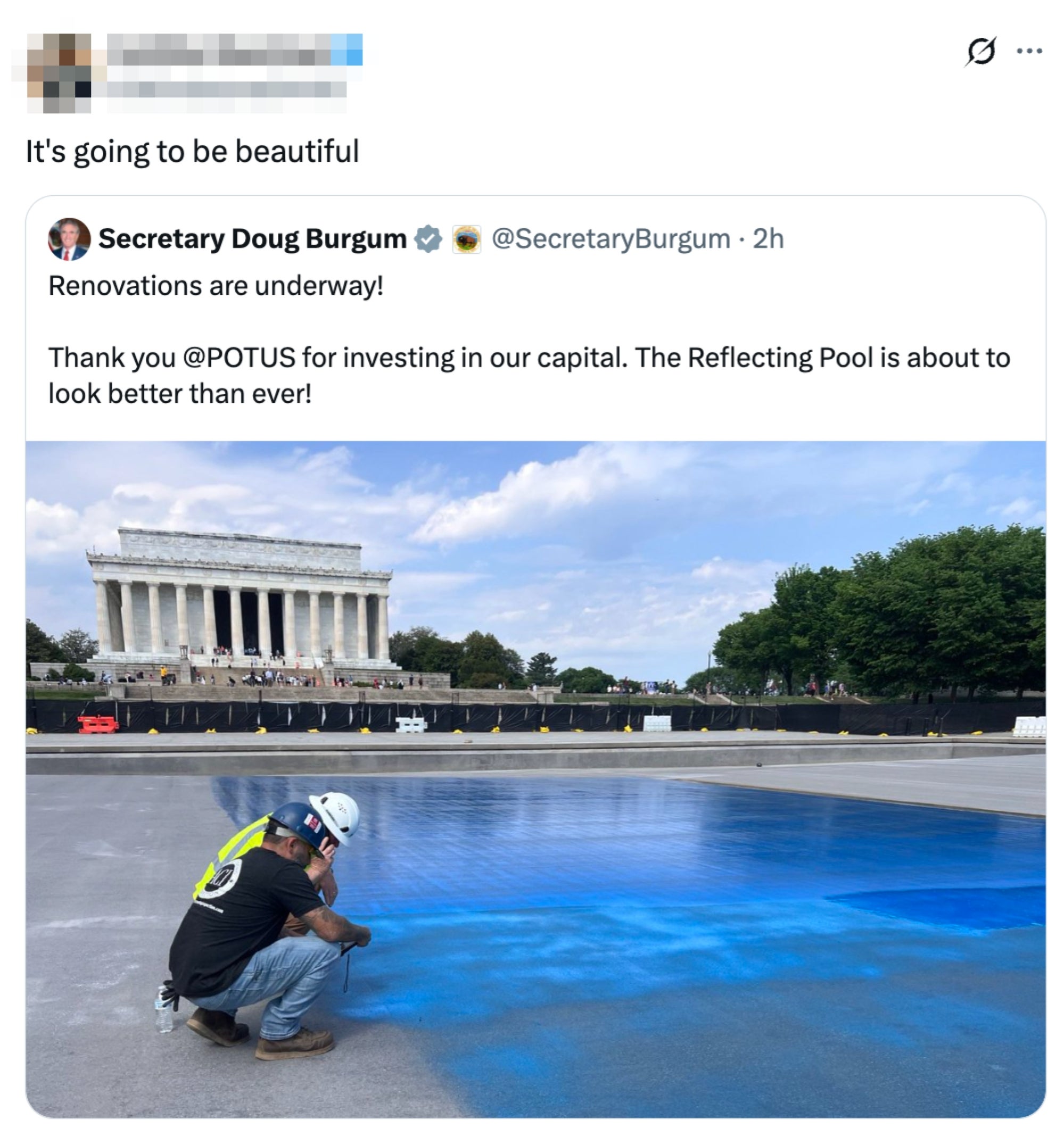 A idiosyncratic    paints a bluish  aboveground  adjacent   the Lincoln Memorial. Tweet substance   discusses renovations of the Reflecting Pool successful  Washington, D.C
