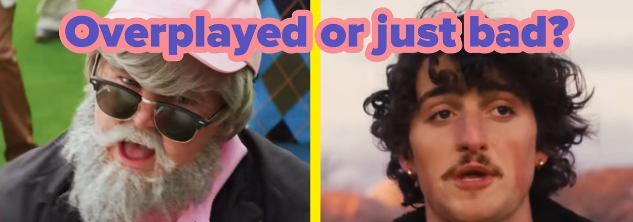 Are These Songs Hated For Being Too Overplayed, Or Are They Just Bad?
