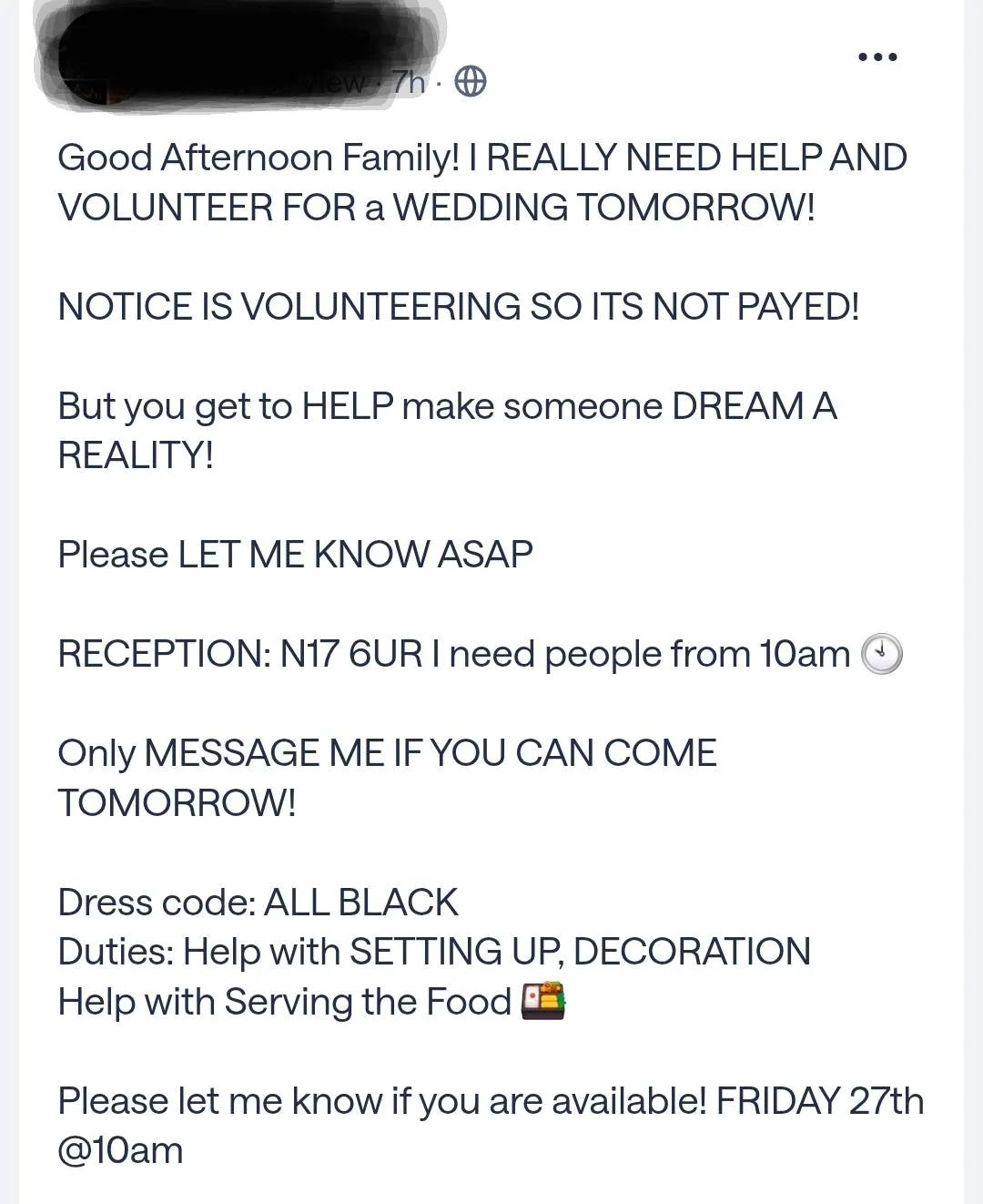 Social media station  seeking unpaid  assistance   for a wedding connected  Friday, includes address, tasks, and formal  codification  (all black). Message if available