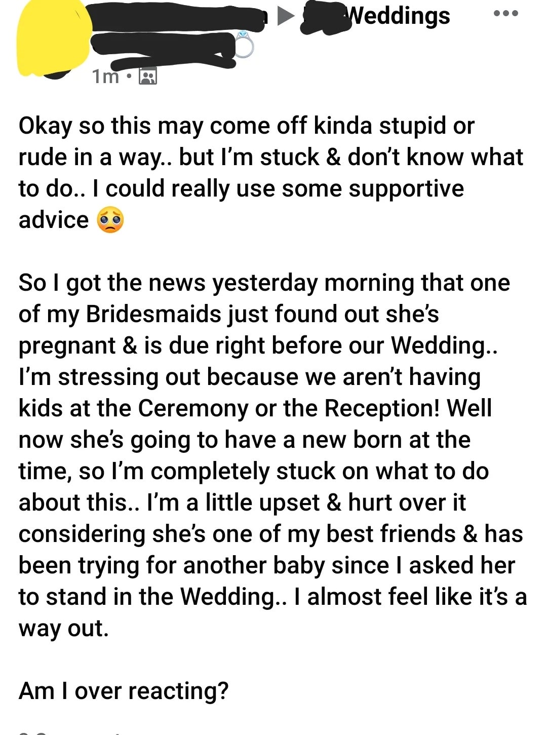 A idiosyncratic   shares their interest  astir  a bridesmaid's gestation  perchance  affecting wedding plans and seeks proposal  connected  however  to grip  the situation