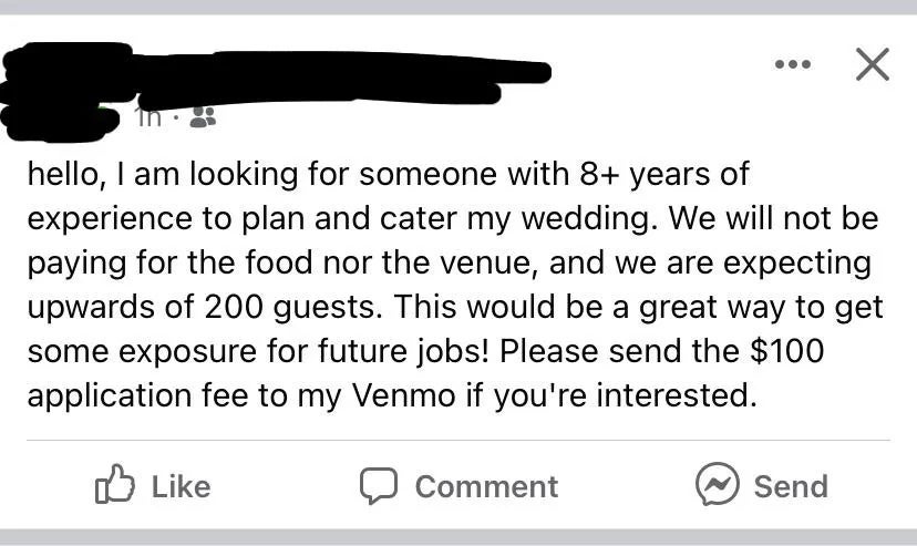 A societal  media station  seeks an experienced wedding planner for 200 guests, offering vulnerability  alternatively  of pay, with a $100 exertion  interest  via Venmo