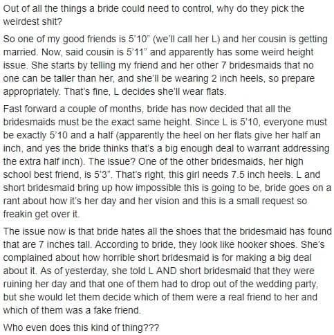  A bride imposes a 7-inch heels regularisation   for bridesmaids to lucifer  her cousin's height, starring  to discomfort and hostility  among the wedding party