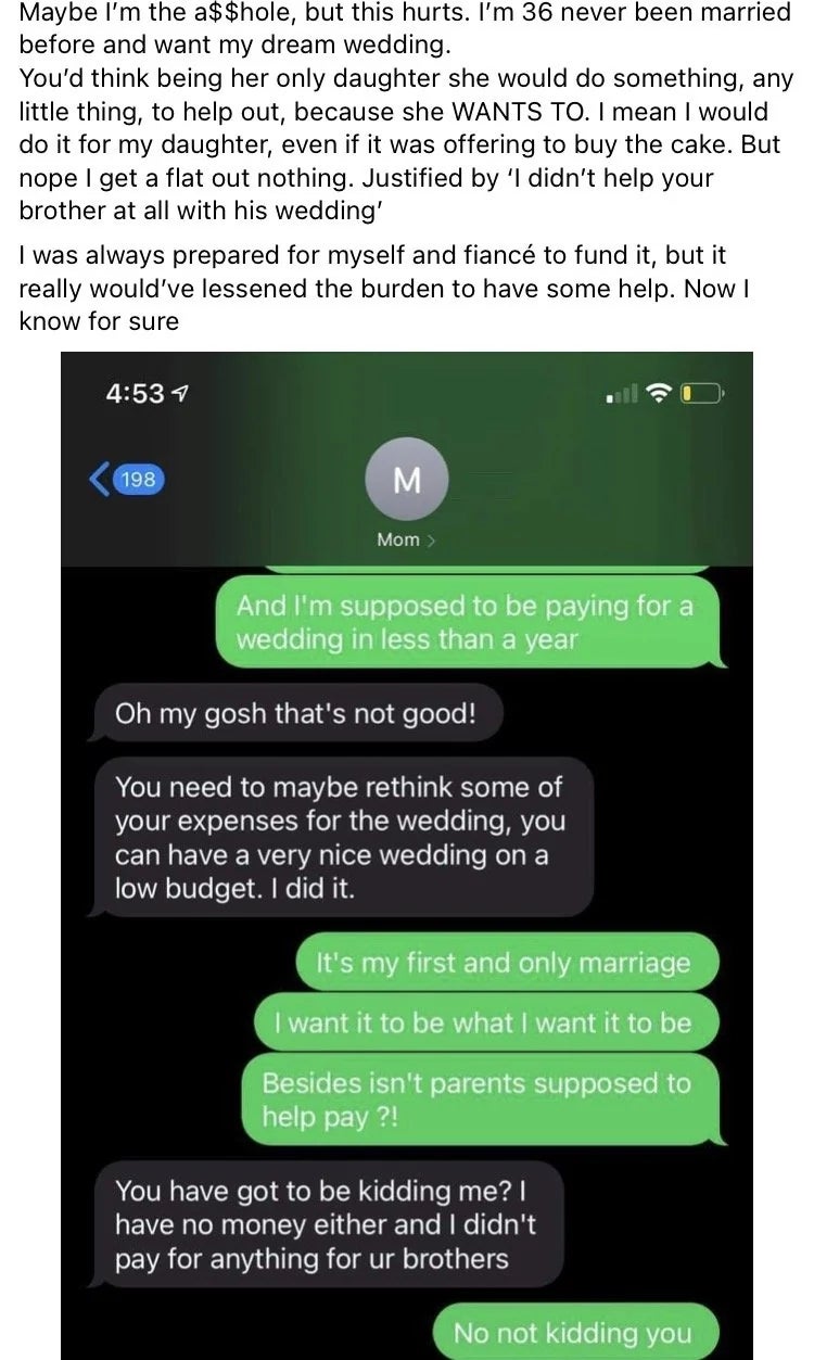  A idiosyncratic   expresses vexation  implicit    being asked to wage  for their brother's wedding contempt  fiscal  difficulties, feeling unjustly expected to help