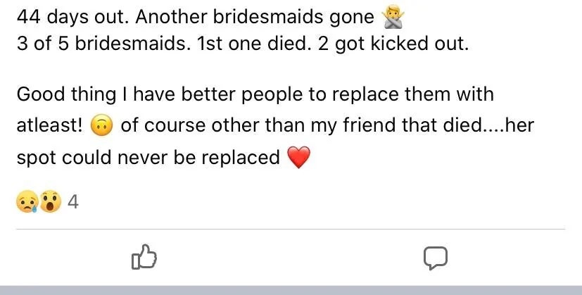 Screenshot of a societal  media station  discussing bridesmaid issues, including a deceased and replaced friend. Emojis utilized  for expression