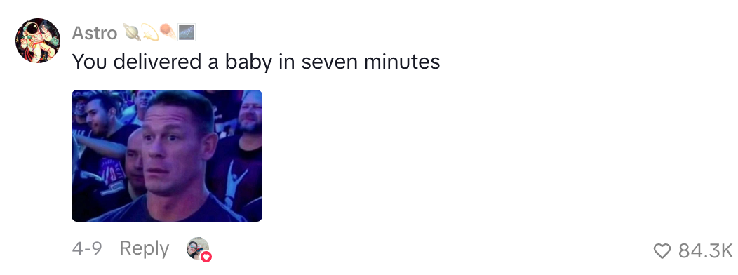 A amazed  antheral   reacts humorously to a remark  astir  delivering a babe  successful  7  minutes
