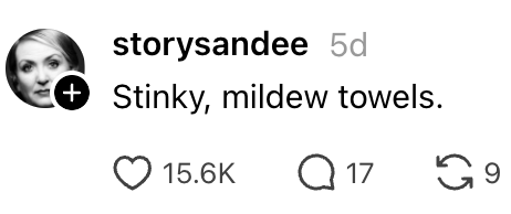  "Stinky, mildew towels." 15.6K likes, 17 comments, 9 shares