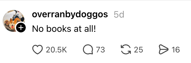  "No books astatine  all!" with 20.5K likes, 73 comments, 25 shares, and 16 saves