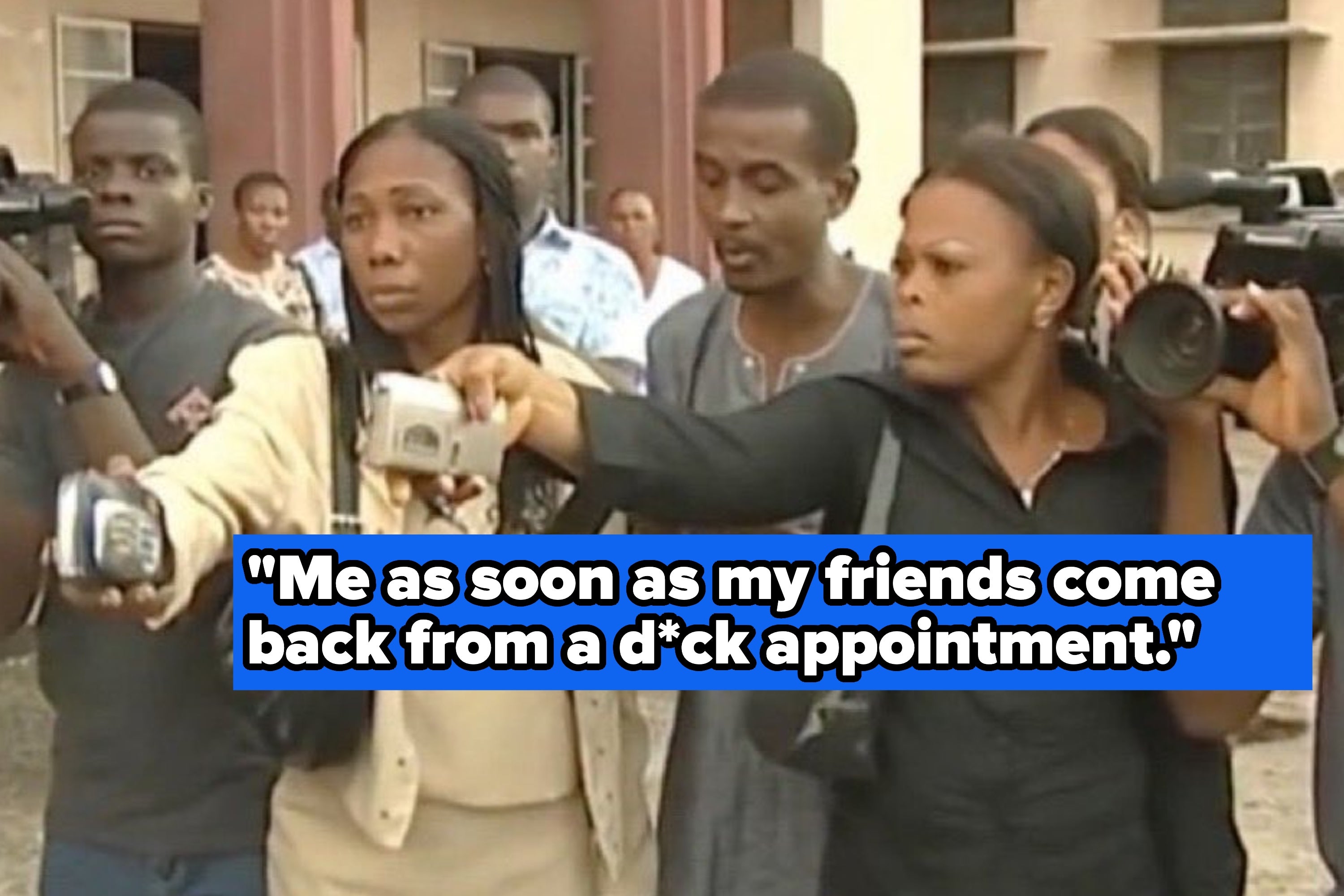Group of reporters holding cameras and microphones, with humorous text about eagerly approaching friends