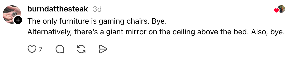A societal  media station  humorously listing gaming chairs and a ceiling reflector  arsenic  the lone  furnishings  options, followed by a little  farewell