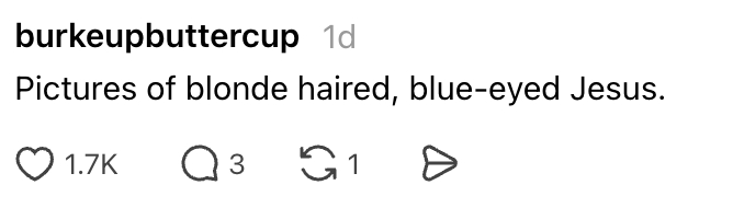  "Pictures of blonde haired, blue-eyed Jesus." Includes icons for likes, comments, and shares