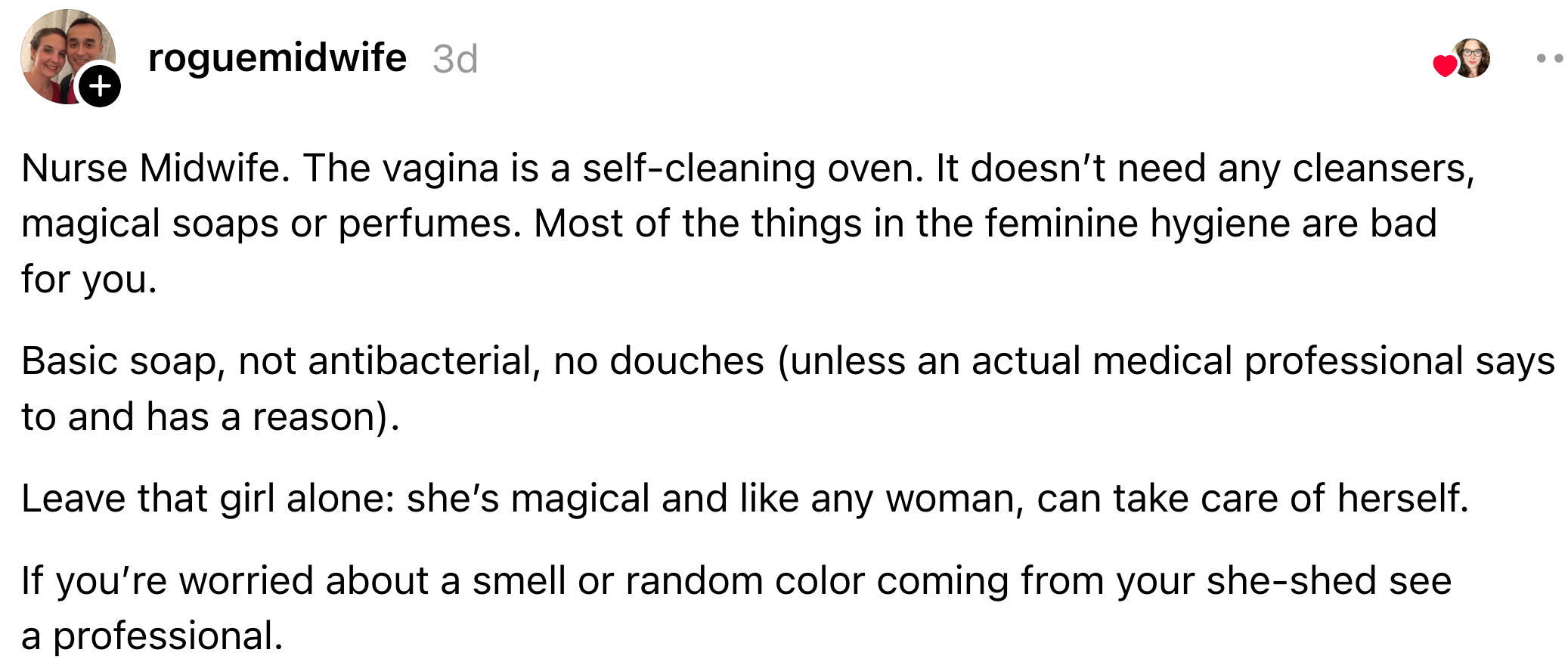 Nurse discusses vaginal health, stating it's self-cleaning and discourages usage  of peculiar   soaps. Recommends basal  soap unless advised otherwise