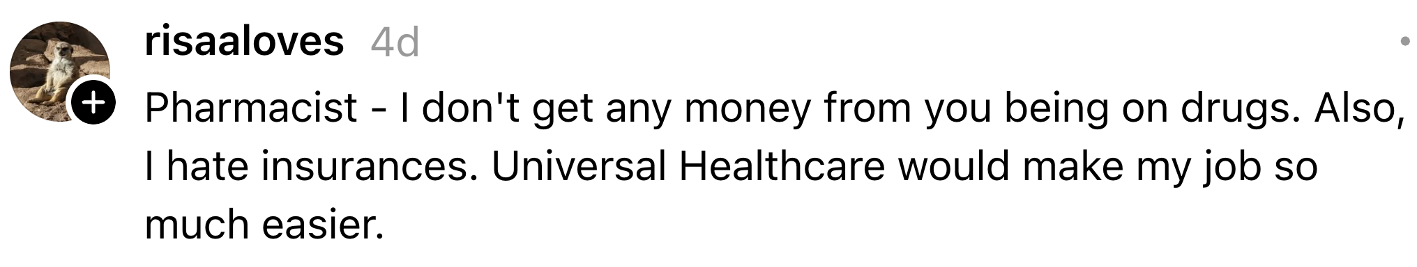 A societal  media station  humorously critiques security  and supports cosmopolitan  healthcare to easiness  pharmacists' jobs